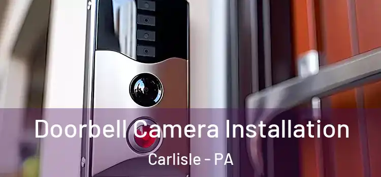  Doorbell Camera Installation Carlisle - PA