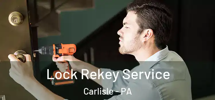  Lock Rekey Service Carlisle - PA