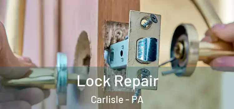  Lock Repair Carlisle - PA