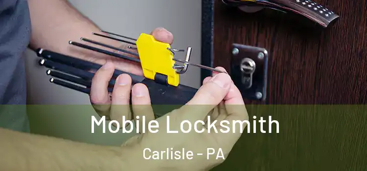  Mobile Locksmith Carlisle - PA
