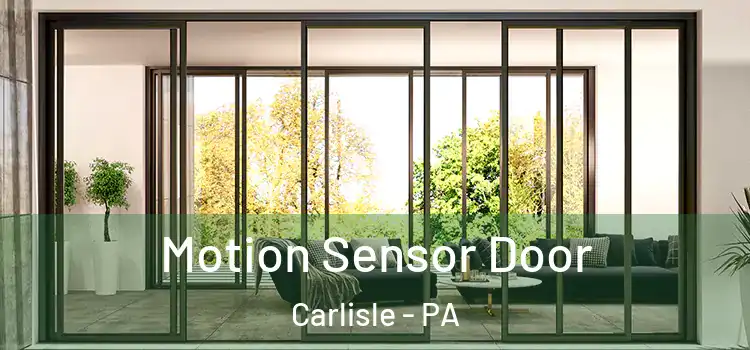  Motion Sensor Door Carlisle - PA