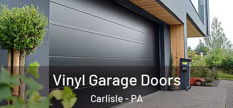  Vinyl Garage Doors Carlisle - PA
